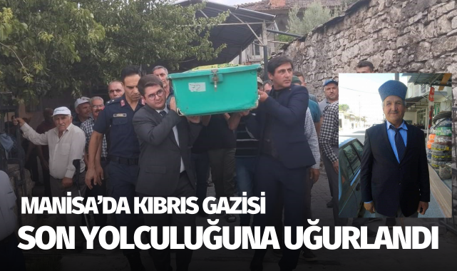 Kıbrıs Gazisi son yolculuğuna uğurlandı