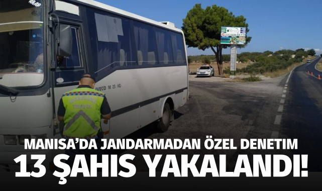 Manisa'da aranan 13 şahıs yakalandı!