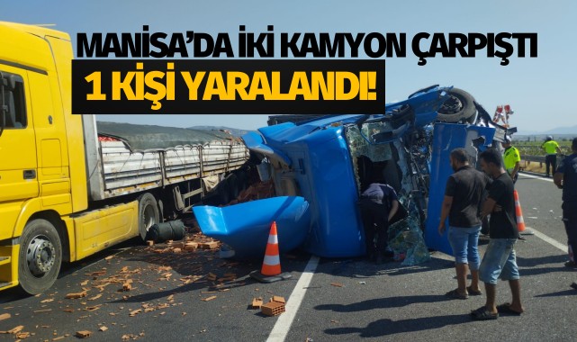 Manisa’da iki kamyon çarpıştı: 1 yaralı!