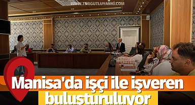 Manisa'da işçi ile işvereni buluşturuluyor