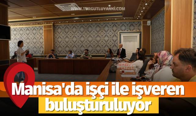 Manisa'da işçi ile işvereni buluşturuluyor