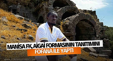 Manisa FK, Aigai formasının tanıtımını Fofana ile yaptı