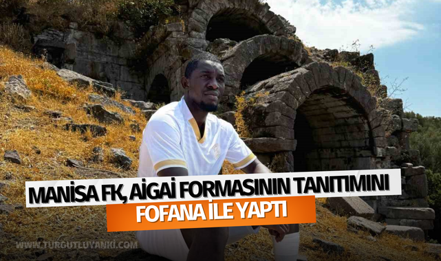 Manisa FK, Aigai formasının tanıtımını Fofana ile yaptı