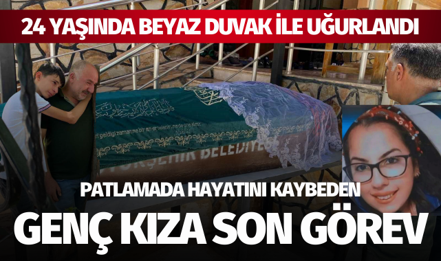 Patlamada hayatını kaybeden genç kız, beyaz duvak ile uğurlandı