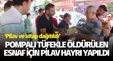 Pompalı tüfekle öldürülen esnaf için pilav hayrı yapıldı