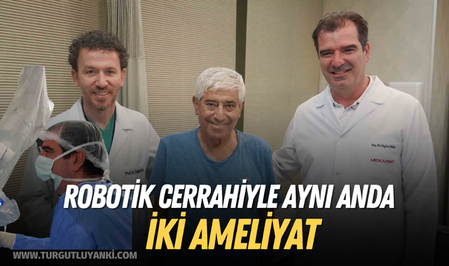 Robotik cerrahiyle aynı anda iki ameliyat