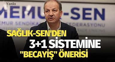 Sağlık-Sen'den 3+1 Sistemine "Becayiş" Önerisi