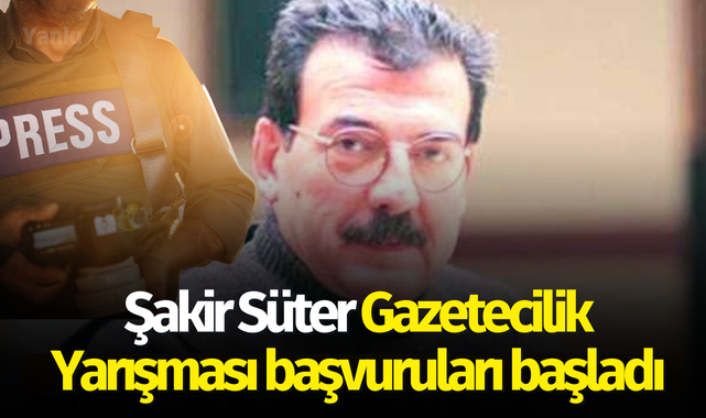 Şakir Süter Gazetecilik Yarışması başvuruları başladı