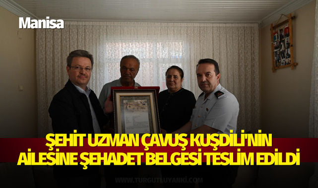 Şehit Uzman Çavuş Kuşdili'nin ailesine şehadet belgesi teslim edildi