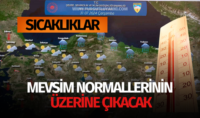 Sıcaklıklar mevsim normallerinin üzerine çıkacak