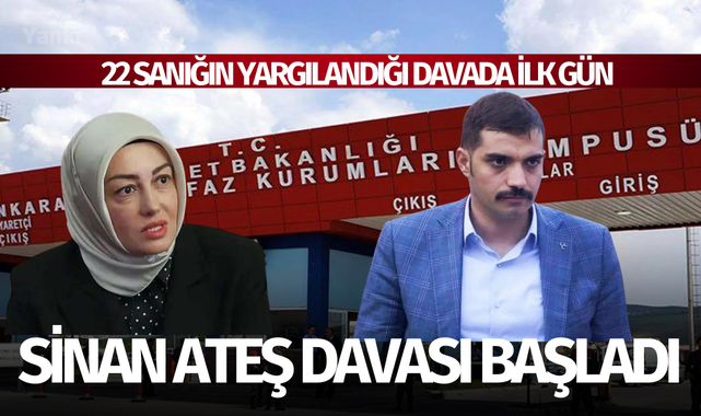 Sinan Ateş Suikasti Davası Başladı