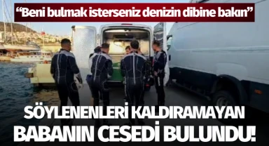 Söylentileri kaldıramayan babanın cesedi bulundu!