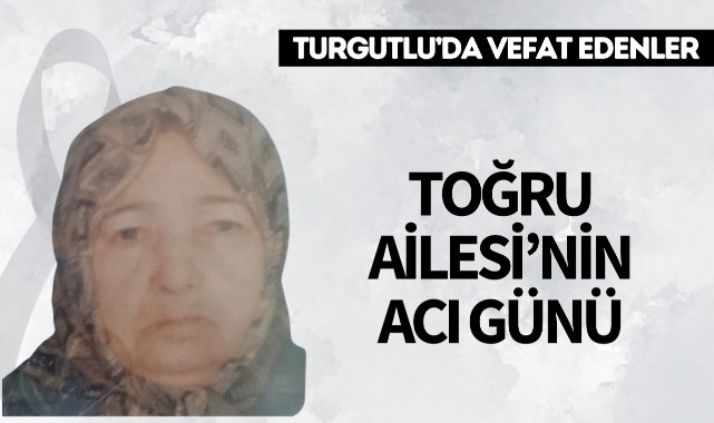 Toğru Ailesi’nin Acı Günü