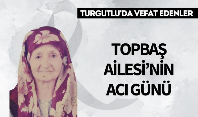 Topbaş Ailesi'nin Acı Günü