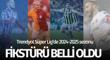  Trendyol Süper Lig'de 2024-2025 sezonu fikstürü belli oldu