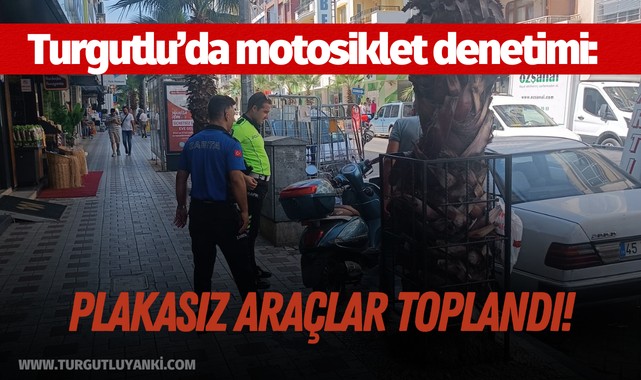 Turgutlu'da motosiklet işgallerine sıkı denetim!