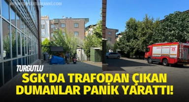 Turgutlu SGK'da trafodan çıkan dumanlar panik yarattı