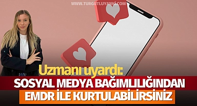 Uzmanı uyardı: Sosyal medya bağımlılığından EMDR ile kurtulabilirsiniz