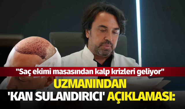 Uzmanından çarpıcı 'Kan sulandırıcı' açıklaması: "Saç ekimi masasından kalp krizleri geliyor"