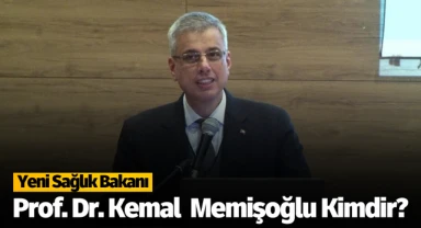 Yeni Sağlık Bakanı Kemal Memişoğlu Kimdir?