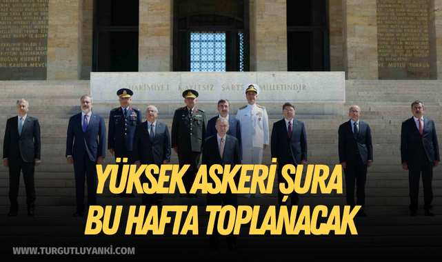 Yüksek Askeri Şura bu hafta toplanacak