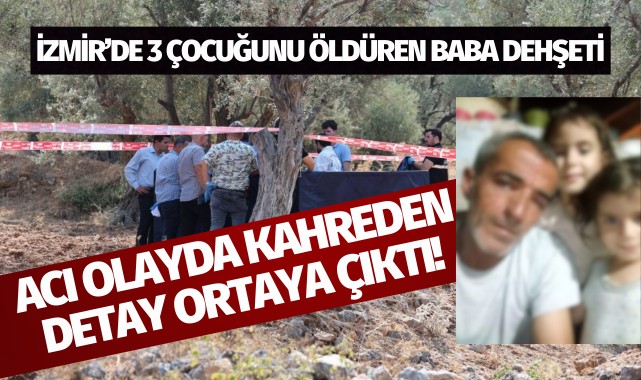 3 çocuğunu öldüren baba vahşetinde kahreden detay!