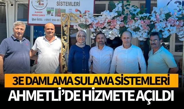 3E Damlama Sulama Sistemleri hizmete açıldı