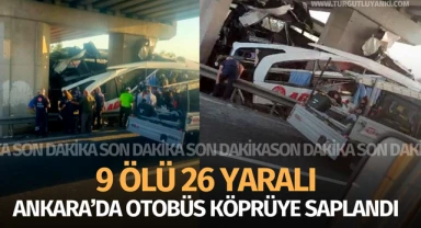 9 ölü 26 yaralı! Ankara'da feci kaza