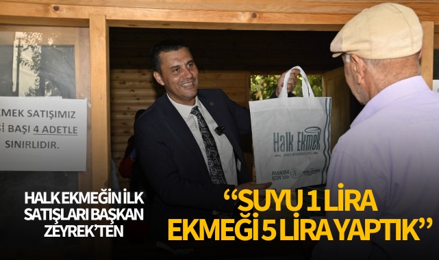 Başkan Zeyrek, "Suyu 1 lira, ekmeği 5 lira yaptık"