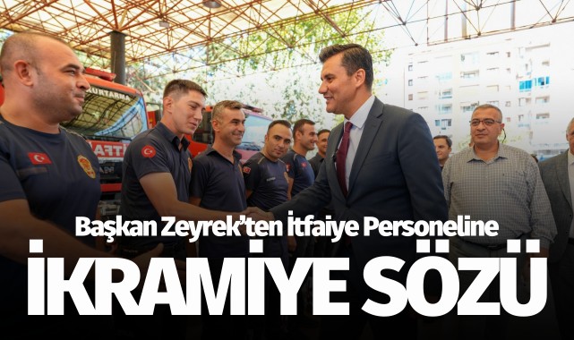 Başkan Zeyrek'ten itfaiye personeline ikramiye sözü