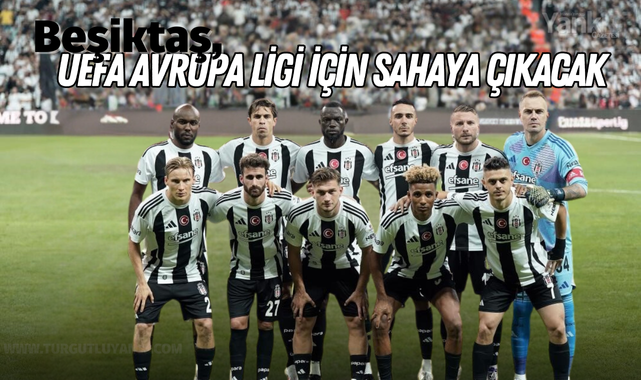 Beşiktaş, UEFA Avrupa Ligi için sahaya çıkacak