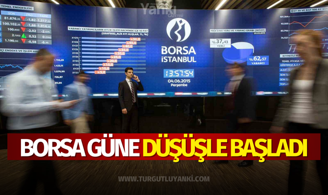 Borsa güne düşüşle başladı