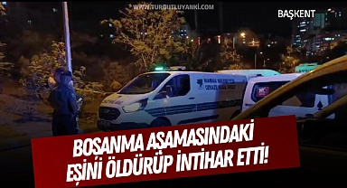 Boşanma aşamasındaki eşini öldürüp intihar etti!