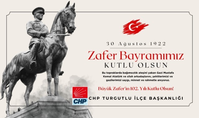 CHP Turgutlu İlçe Başkanlığı'ndan 30 Ağustos Zafer Bayramı Kutlaması