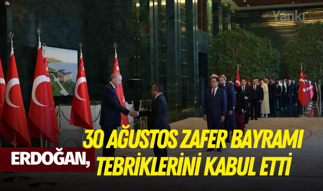 Cumhurbaşkanı Erdoğan, 30 Ağustos Zafer Bayramı tebriklerini kabul etti