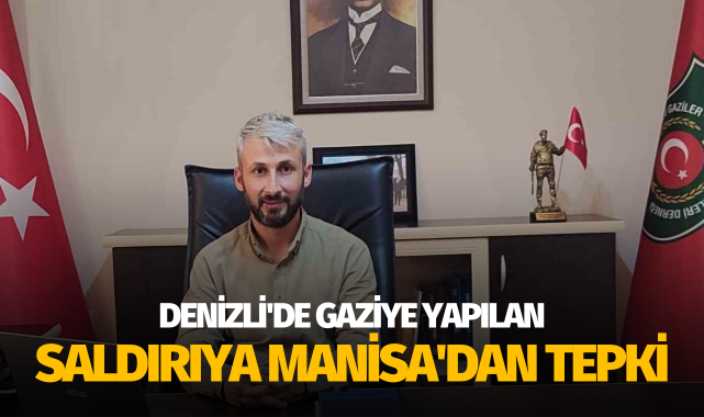 Denizli'de gaziye yapılan saldırıya Manisa'dan tepki