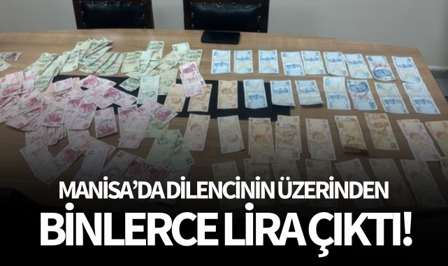 Dilencinin üzerinden binlerce lira çıktı!