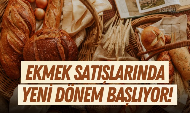 Ekmek satışlarında Yeni Dönem Başlıyor!