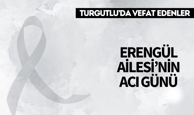 Erengül Ailesi'nin Acı Günü