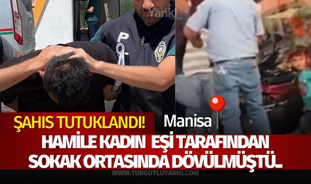 Hamile kadın eşi tarafından sokak ortasında dövüldü! Şahıs tutuklandı!