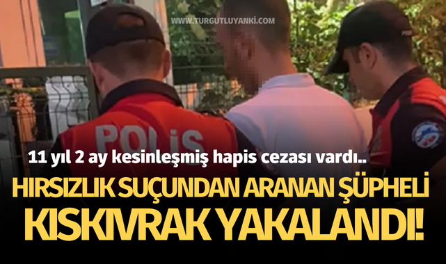 Hırsızlık suçundan aranan şüpheli kıskıvrak yakalandı!