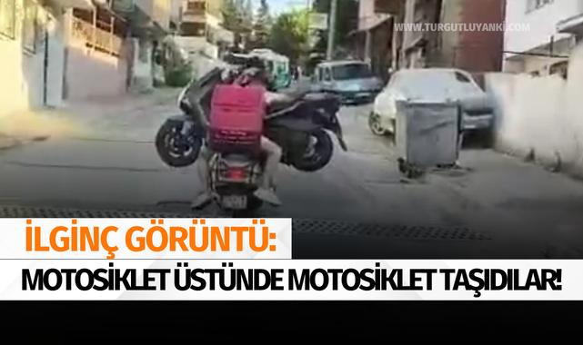 İlginç görüntü: Motosiklet üstünde motosiklet taşıdılar!