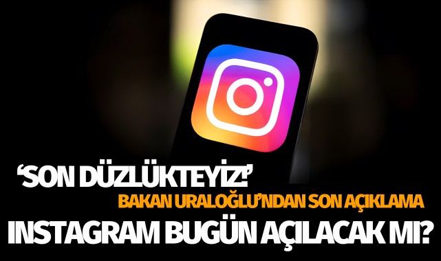 Instagram bugün açılacak mı? İşte son gelişme!