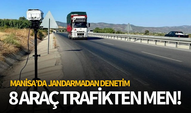 Jandarmadan trafik denetimi: 8 araç trafikten men!