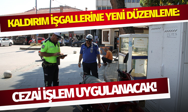 Kaldırım işgallerine yeni düzenleme: cezai işlem uygulanacak!