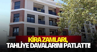 Kira zamları, tahliye davalarını patlattı