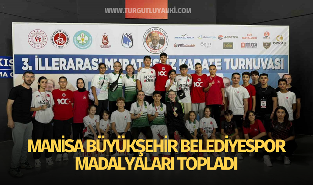 Manisa Büyükşehir Belediyespor madalyaları topladı