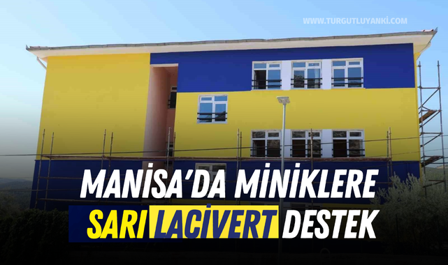 Manisa'da miniklere sarı lacivert destek