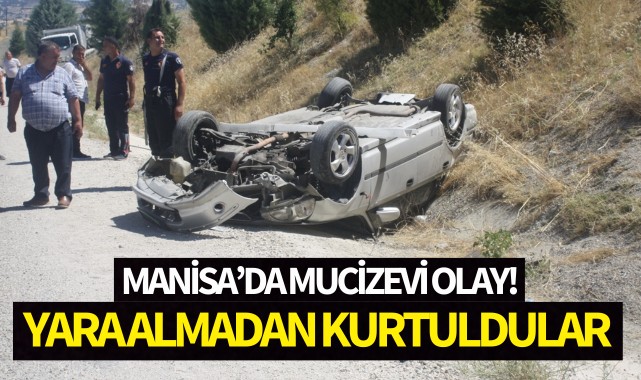 Manisa'da mucizevi olay: Yara almadan kurtuldular!