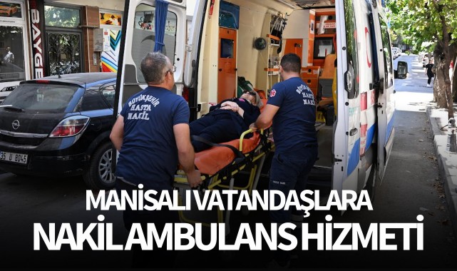 Manisa'da vatandaşlara nakil ambulans sistemi